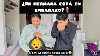 ¿Mi hermana está en EMBARAZO?🤰 ¡Toda la verdad!