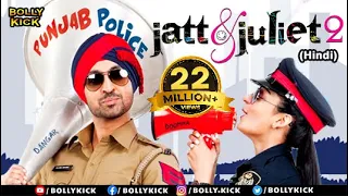 Jatt & Juliet 2 Full Movie | Diljit Dosanjh | Hindi Dubbed Movies 2021 | Neeru Bajwa