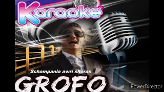 GROFO schampania awri shoras Karaoke