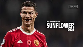 Cristiano Ronaldo 2021 ❯ Post Malone Sunflower | Magical Skills & Goals | HD