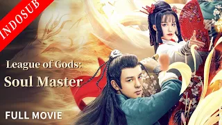 【INDO SUB】League of Gods: Soul Master | Film Fantasi China | VSO Indonesia