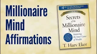 Millionaire Mind Affirmations: Abundance Declarations Inspired by T Harv Eker