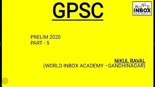 UPSC & GPSC-Prelim Practice Questions For GPSC Prelim 2020-Part 5 By Nikul Raval World Inbox