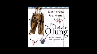 Die letzte Ölung   Ein Krimi aus dem Bayerischen Wald Bayerischer Wald Krimis #2 Hörbuch   1 1