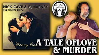 WE SHOULD'VE EXPECTED THIS Mike & Ginger React to HENRY LEE by NICK CAVE & THE BAD SEEDS f PJ HARVEY