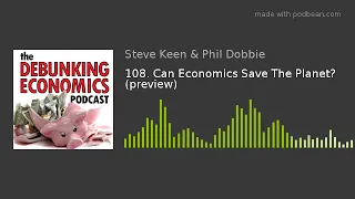 108. Can Economics Save The Planet? (preview)