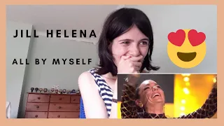 REACTION: Jill Helena - All By Myself (All Together Now Finale)