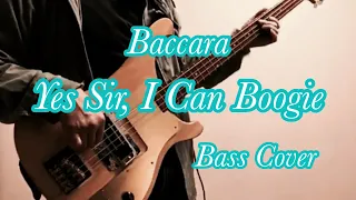 Yes sir, I can boogie - Baccara （Bass Cover)