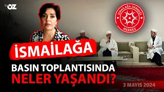 İSMAİLAĞA BASIN TOPLANTISINDA NELER YAŞANDI?