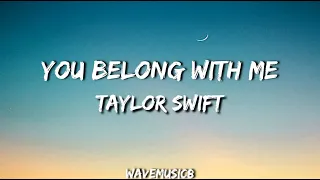 You Belong With Me (Lyrics Video) - Taylor Swift