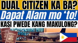 🔴IMPORTANTENG ALAM MO BILANG ISANG DUAL CITIZENSHIP ANG MGA PATAKARANG ITO KASI PWEDE KANG MAKULONG?