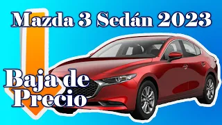 Mazda 3 Sedan 2023 ¡Bajo sus Precios!