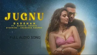 Jugunu ( Full AUDIO SONG) / BADSHAH /  Nikhita Gandhi / Akanksha Sharma 