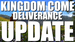 Kingdom Come Deliverance FINALLY Got An Update | Patch 1.9.6