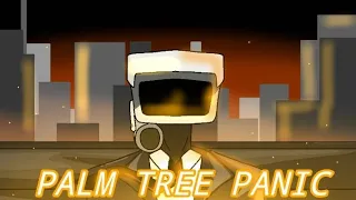 PALM TREE PANIC Meme |animation meme | Skibidi toilet (Flipaclip)