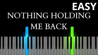 Nothing Holding Me Back - Shawn Mendes (EASY Piano Tutorial)