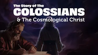 The Story of Colossians | An EPIC Reading & Commentary