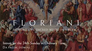 Introit for the 24th Sunday in Ordinary Time: Da pacem, Domine