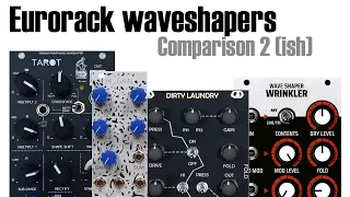 Eurorack Waveshapers - comparison 2(ish)