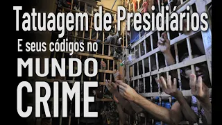 Tatuagem de presidiários e seus códigos no mundo do crime