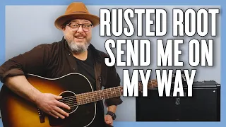 Rusted Root Send Me On My Way Guitar Lesson + Tutorial