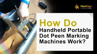 Get To Know How Do Handheld Portable Dot Peen Marking Machines Work?