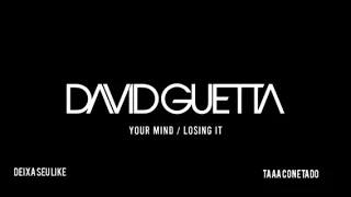 Your Mind / Losing It (VIP)DavidGuetta