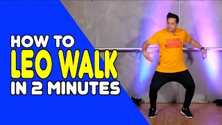 LEO WALK - Learn In 2 Minutes | Dance Moves In Minutes