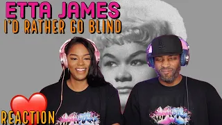 Couple Reacts to Etta James "I'd Rather Go Blind" Reaction | Asia and BJ