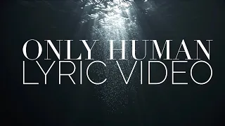 The Satellite Station - Only Human - Lyric Video