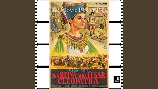 Cleopatra Soundtrack Suite: Overture / The VIPs / King Ptolemy / Moongate / Caesar's Departure...