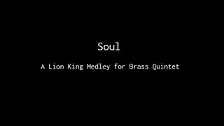 Soul- A Lion King Medley for Brass Quintet