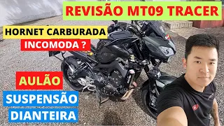 REVISÃO MT-09 TRACER | HORNET CARBURADA INCOMODA ? | SUSPENSÃO DIANTEIRA AULÃO