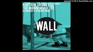 Kaptain Skurvy & Donkey Kong - The Mirror Never Lies (DJ Mugshot & Afrojack Remix)