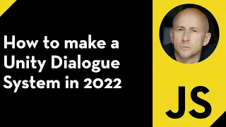 How to make a Unity Dialogue System in 2022