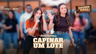 Júlia e Rafaela - Capinar um Lote (Buteco das Igual)