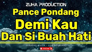 Demi Kau Dan Si Buah Hati - Pance Pondang | ZUHA PRODUCTION