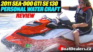 2012 / 2011 Sea-Doo GTI SE 130 Personal Water Craft Review