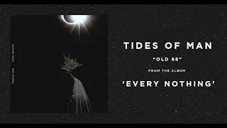 Tides of Man - Old 88