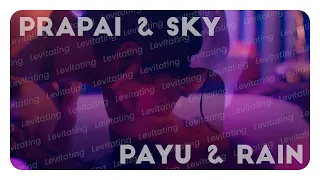 Prapai & Sky | Payu & Rain | Love in the Air | Levitating