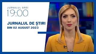 Jurnalul orei 19:00, 02.08.2023