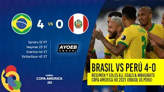 Brazil vs Peru 4-0 Highlights Copa America  &  Resumen All Goals HD 2021