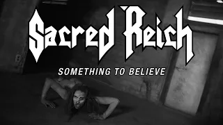 Sacred Reich "Something to Believe" OFFICIAL VIDEO