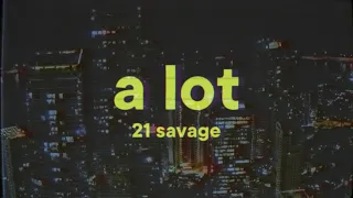 21 Savage - A Lot (Lyrics) ft. J. Cole