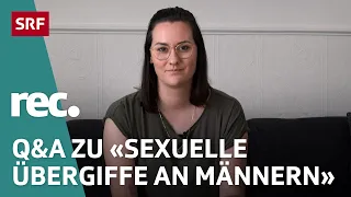 Q&A zur Reportage «Sexuelle Übergriffe an Männern» | Reportage | rec. | SRF