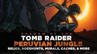 Shadow of the Tomb Raider • Peruvian Jungle Collectibles • Relics, Documents, Murals & MORE