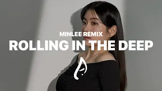 Adele - Rolling in the Deep (MinLee Remix)