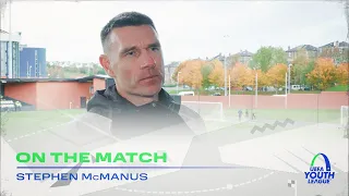 Stephen McManus On the Match | UEFA Youth League | Celtic 0-2 Atletico Madrid