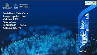 Sosialisasi Tata Cara Penyampaian dan Validasi LPJ Bendahara Penerimaan pada SAKTI - 29 April 2024