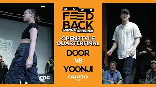 YOONJI vs DOOR | OPENSTYLE QUARTERFINAL | FEEDBACK DANCE SESSION 2023